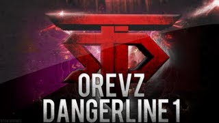 oReVz: Dangerline #1 | By Jxz