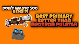Best PRIMARY Better Than NEUTRON PULSATOR | Pixel Gun 3D