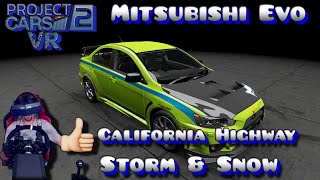 Mitsubishi Evo @ California Highway - Storm & Snow - Project CARS 2 - VR Gameplay
