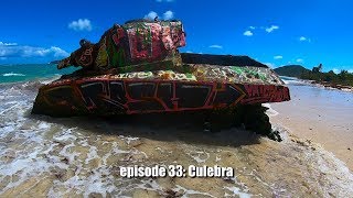 Culebra! The Friendly Pirates ep.33 (Spanish Virgin Islands)