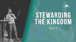 Sunday Service: Stewarding the Kingdom: Part 2 06/01/2025