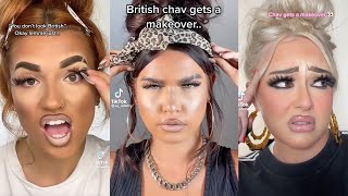 YOU DON´T LOOK BRITISH | If you don't know me I'm M to the B | CHAV MAKE UP COMPILATION
