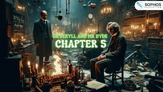 Chapter 5: Dr. Jekyll & Mr. Hyde