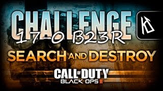Black Ops 2 SnD Challenge: 17-0 B23R Challenge