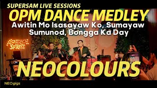 AWITIN MO ISASAYAW KO, SUMAYAW SUMUNOD & BONGGA KA DAY ft NeoColours live in Supersam BGC [HQ Audio]