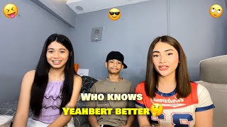 WHO KNOWS YEAHBERT BETTER: ATE VS BFF EDITION!
