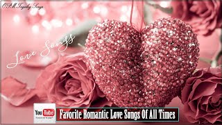 Favorite Romantic Love Songs Of All Times, Best Nonstop Love Songs Collection 2017 W94739014