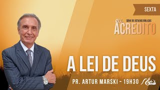 Eu Acredito | Série de Estudos Bíblicos  - A LEI DE DEUS