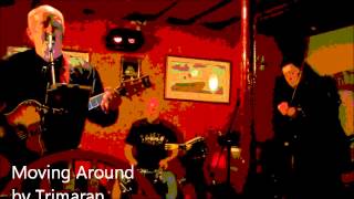 Moving Around  performed by Trimaran