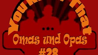 You Know That?! #28 - Omas und Opas