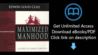 Maximized Manhood Workbook: A Guide to Family Survival (Majoring in Men: The Curriculum for Men)