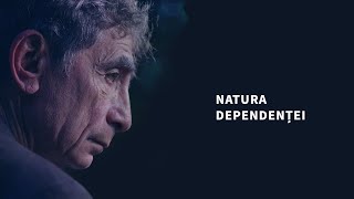 Natura dependenței - Dr. Gabor Maté