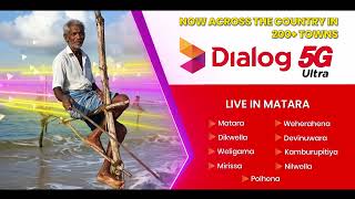 Dialog 5G Ultra now in Matara District!