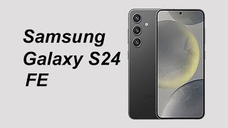 Samsung Galaxy S24 FE Video Recording @ 4K 60 FPS
