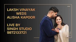 🔴 𝓛𝓲𝓿𝓮 Laksh Vinayak & Alisha Kapoor Live by Singh Studio 9872133721