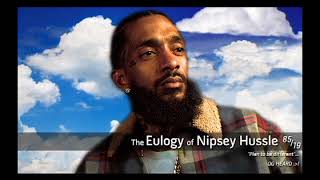 Nipsey Hussle's Eulogy (Tribute) #8519