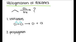 Radicals - Part 3: Halogenation of Alkanes