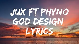 Jux - God Design [Feat. Phyno] (Official Lyrics Video)