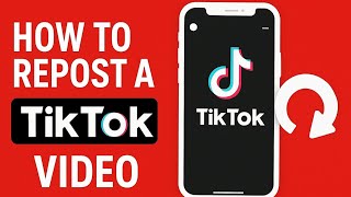 How To Repost a Video On TikTok  