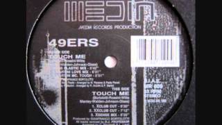 49ers - Touch Me (X Club Cut)