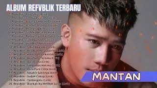 Republik - Mantan Full Album Terbaru Band Repvblik Paling Hits 2024