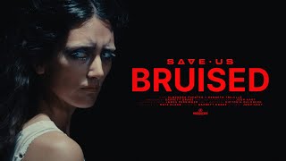 SAVE US - Bruised [OFFICIAL VIDEO]