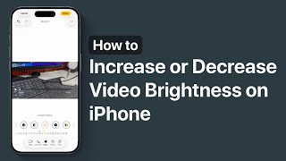 How to Increase or Decrease Video Brightness on iPhone 17