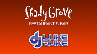 DJ Luke Duke Live at Shady Grove - 2014