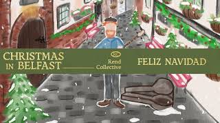 Rend Collective - Feliz Navidad (Official Audio)