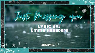 (LYRIC) Just Missing You By: Emma Heesters