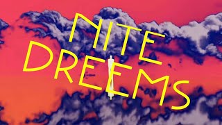 NITE DREEMS music video