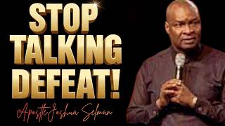 STOP ATTRACTING DEFEAT INTO YOUR LIFE; USE YOUR WORDS AND PROGRAM YOUR LIFE || APOSTLE JOSHUA SELMAN