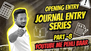 CG Board Class 11th | Journal Entry Series 8 | Opening journal Entry Question | #akcc #cgboard11th