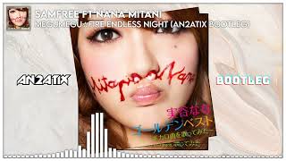 samfree ft 実谷なな - Megumegu☆Fire Endless Night (AN2ATIX Bootleg)