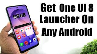 Get ONE UI 8 Launcher On Any Android | Convert Any Android into ONE UI 8 | Galaxy S26 Ultra Launcher