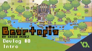 I finally made a Devlog! - Beartopia Devlog #0
