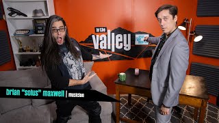Brian “Solus” Maxwell shows us his music knowledge | In The Valley with Sean Ryan McBride | EP 6