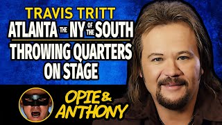Opie & Anthony - Travis Tritt - Atlanta, Throwing Quarters on Stage - Apr 2005