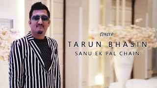 Sanu Ek Pal Chain | TARUN BHASIN | #bollywood #HindiMusicLive