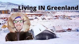 How It Is To Live IN Greenland