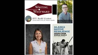 Writing Westward Podcast Ep. 068 - Holly Guise - Alaska Native Resilience: Voices from World War II