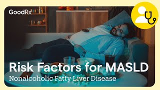 Risk Factors for MASLD (Non-Alcoholic Fatty Liver Disease) | GoodRx