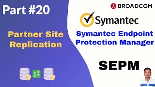 Symantec Endpoint Protection Manager (SEPM) Server Site Replication Setup Guide