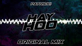 Patrick! - Hay Hoo! (Original Mix)