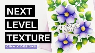 Elevate Your Card With 3D Texture: Gina K Designs Spring Things Cardmaking Kit