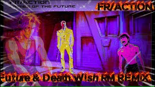 #FUTUREPOP.US #FrACTION CRIMES OF THE FUTURE/DEATH WISH #RockMODERNE REMIX VIDEO | FLAC | 4K | VINYL