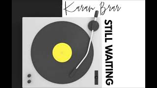 Still Waiting | Karam Brar | Jaggi bathinde wala | Latest New Punjabi Song 2024