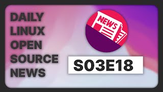 Daily Linux News - S03E18 - France moves to more OpenSource, XFCE's Wayland transition