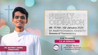 Priestly Ordination  &  First Holy Qurbana of Dn. Mathew (Arun) Thuravakkal | 2 January 2026 |