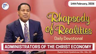 Administrators of the Christ Economy | 14th February 2026 | Rhapsody of Realities Daily Devotional